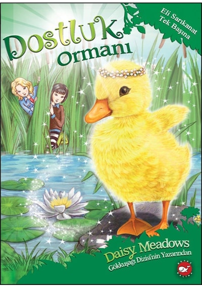 Dostluk Ormanı 3 - Eli Sarıkanat Tek Başına - Daisy Meadows - Beyaz Balina Yayınları