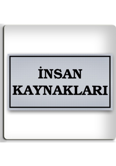 İnsan Kaynakları - Yönlendirme Levhası - Kendinden Yapışkanlı Metalik Gümüş Gri Tabela 8x15 Cm