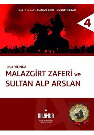 Malazgirt Zaferi ve Sultan Alp Arslan -  Ihlamur