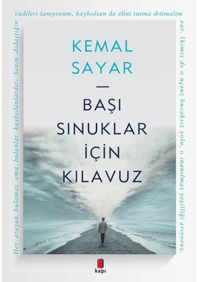 Başı Sınuklar İçin Kılavuz - Kemal Sayar - Kapı Yayınları