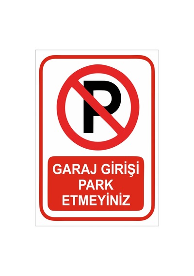 Garaj Girişi Park Etmeyiniz 21x28 Arkası Sticker