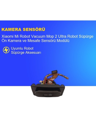 Xiaomi Mi Robot Vacuum Mop 2 Ultra Robot Süpürge Ön Kamera Ve Mesafe Sensörü Modülü