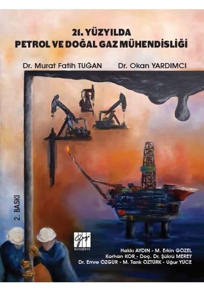 Gazi Kitabevi - 21. Yüzyılda Petrol ve Doğal Gaz Mühendisliği