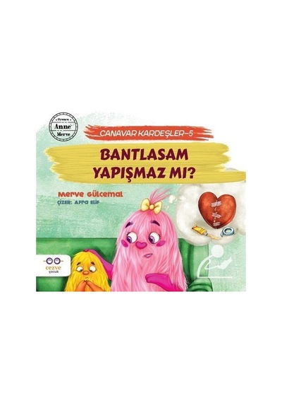 Bantlasam Yapışmaz Mı ? / Canavar Kardeşler 5 / Merve Gülcemal