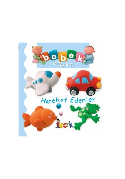 Hareket Edenler - Bebek Kitapları - Emilie Beaumont - Bıcırık Yayınları