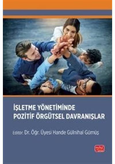 İşletme Yönetiminde Pozitif Örgütsel Davranışlar / Kolektif