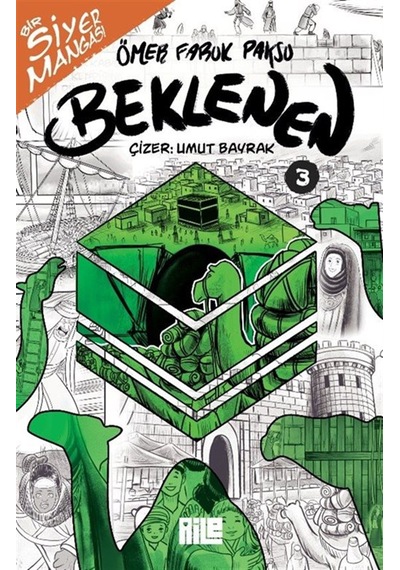 Bir Siyer Mangası: Beklenen 3 / Ömer Faruk Paksu