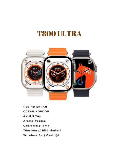 Watch 8 Series Ultra Uyumlu T800 Ultra Şık Tasaraımlı 3 Tuş Aktif 2023 Akıllı Saat Çok Renkli