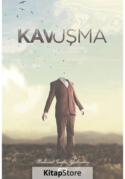 Kavuşma - Mehmet Safa Yalçıntaş - Tilki Kitap