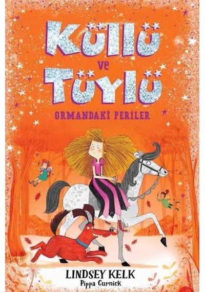 Küllü ve Tüylü - Ormandaki Periler - Lindsey Kelk - Dinozor Genç