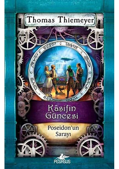 Kaşifin Güncesi 2 - Poseidon' un Sarayı - Thomas Thiemeyer - Pegasus