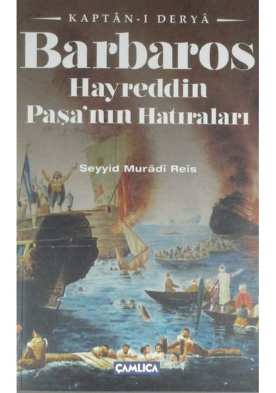 Kaptan-I Derya Barbaros Hayreddin Paşanın Hatıraları Seyyid Mur 9789944905657