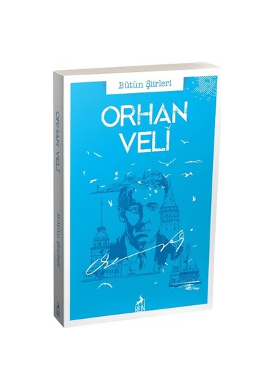 Orhan Veli Bütün Şiirleri - Orhan Veli Kanık - Ren Kitap
