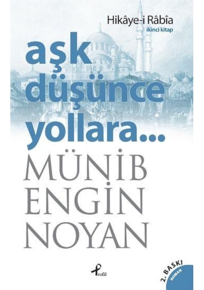Aşk Düşünce Yollara Hikayei Rabia - Münip Engin Noyan - Profil Ya