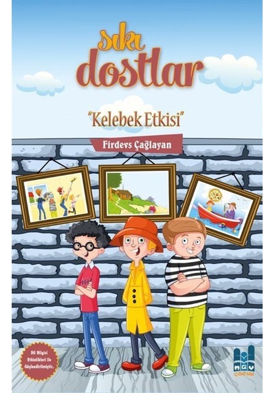 Sıkı Dostlar / Kelebek Etkisi / Firdevs Çağlayan