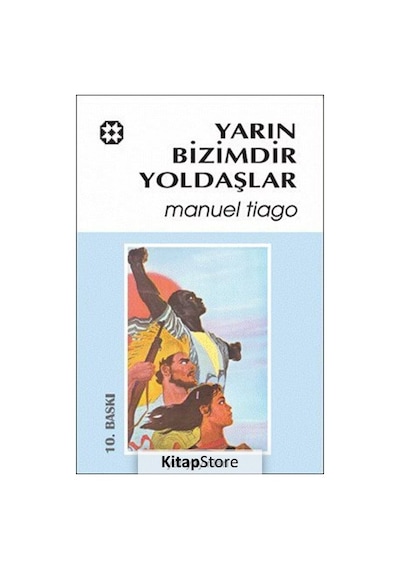 Yarınlar Bizimdir Yoldaşlar - Manuel Tiago - Yar Yayınları