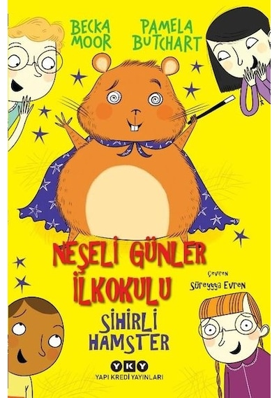 Neşeli Günler İlkokulu - Sihirli Hamster - Pamela Butchart - Yapı Kredi Yayınları