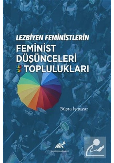 Lezbiyen Feministlerin Feminist Düşünceleri ve Toplulukları