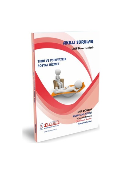 İlkumut Yayınları - Tıbbi Ve Psikiyatrik Sosyal Hizmet - Konu Anlatımlı - Çözümlü Sorular