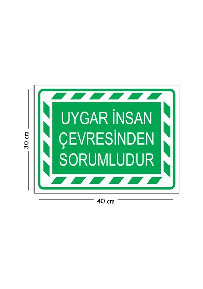 Metal Uygar İnsan Çevresinden Sorumludur 30x40 Cm A3 Uyarı İş Güvenliği Levhası