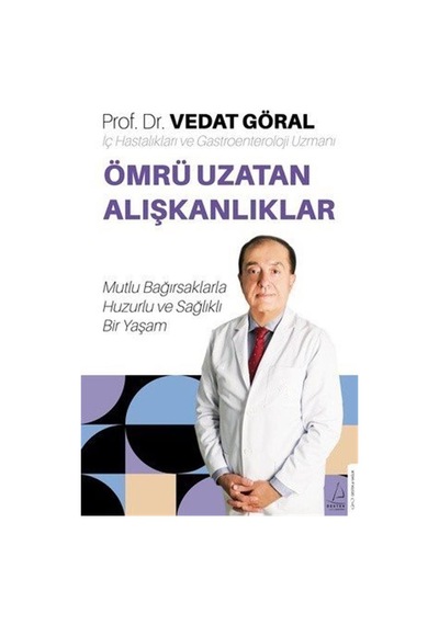 Ömrü Uzatan Alışkanlıklar / Vedat Göral