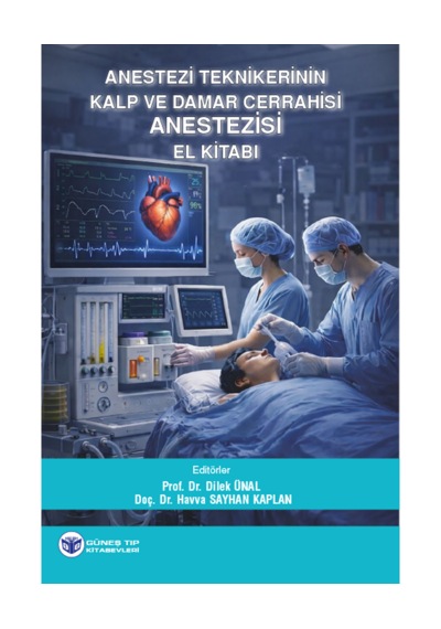 Anestezi Teknikerinin Kalp Ve Damar Cerrahisi Anestezisi El Kitabı