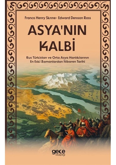 Asyanın Kalbi / Edward Denison Ross