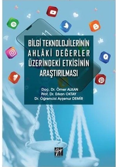 Bilgi Teknolojilerinin Ahlaki Değerler Üzerindeki Etkisinin Ar...