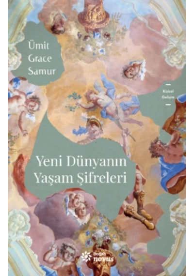 Yeni Dünyanın Yaşam Şifreleri - Ümit Grace Samur - Doğan Novus