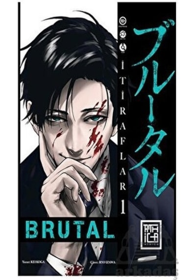 Brutal Cilt - 1 - Kei Koga - Athica Yayınları