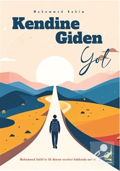 Kendine Giden Yol / Muhammed Rahim