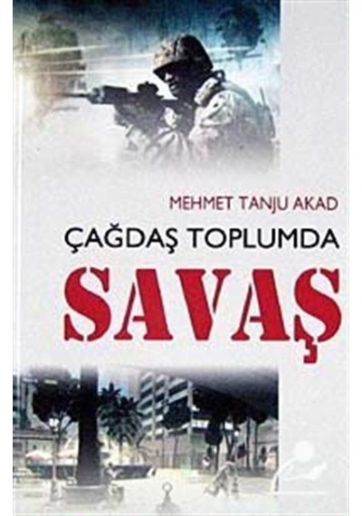Çağdaş Toplumda Savaş - Mehmet Tanju Akad - Kastaş Yayınları