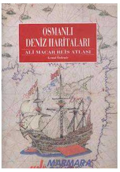 Osmanlı Deniz Haritaları Ve Ali Macar Reis Atlası İmzalı Ve İthaflı