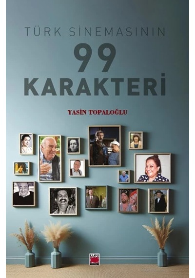 Türk Sinemasının 99 Karakteri