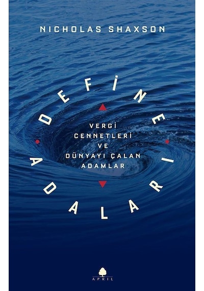 Define Adaları - Vergi Cennetleri ve Dünyayı Çalan Adamlar - Nicholas Shaxson - April Yayıncılık