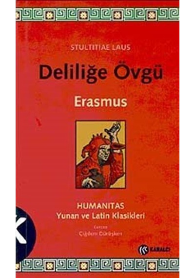 Deliliğe Övgü -  Erasmus -  Kabalcı Yayınevi