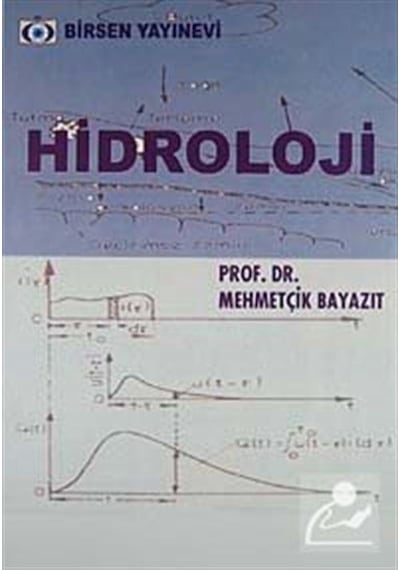 Hidroloji / Prof. Dr. Mehmetçik Bayazıt