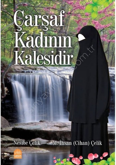 Çarşaf Kadının Kalesidir 9786053461753