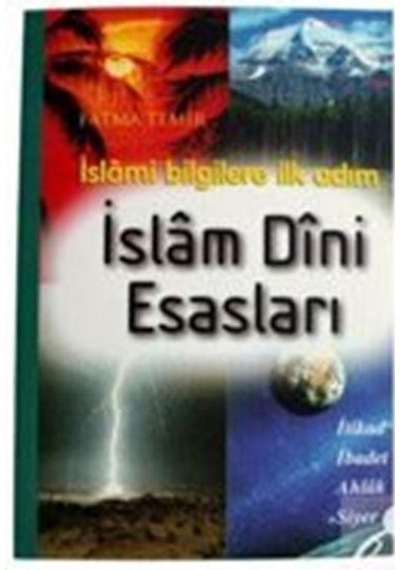 İslam Dini Esasları / Fatma Temir
