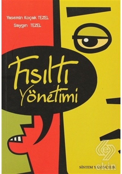 Fısıltı Yönetimi/Yasemin Koçak Tezel.Saygın Tezel