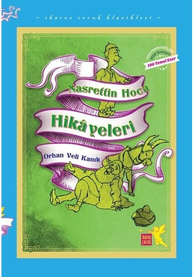 Nasrettin Hoca Hikayeleri - İkaros Çocuk Klasikleri - Orhan Veli Kanık - İkaros Çocuk