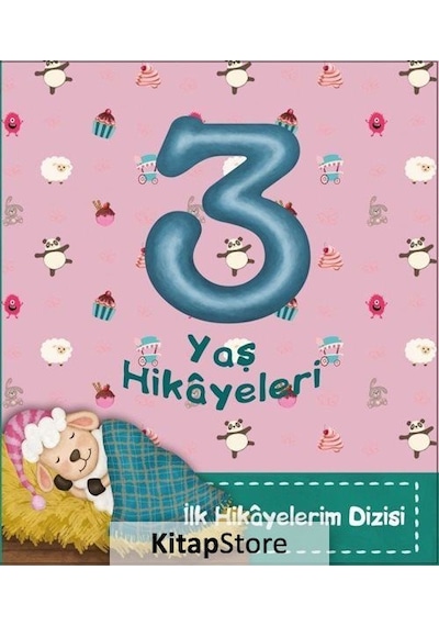 3 Yaş Hikayeleri / Ilk Hikayelerim Dizisi / Ayça Atçı