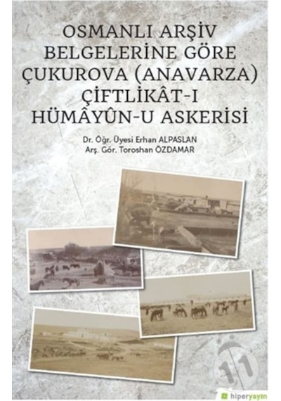 Osmanlı Arşiv Belgelerine Göre Çukurova Anavarza Çiftlikat-I Hü