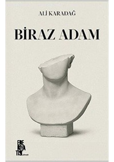 Biraz Adam / Ali Karadağ