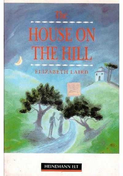 The House On The Hill - Elizabeth Laird