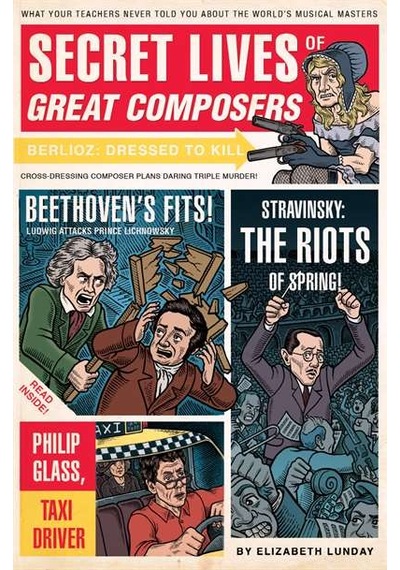 Secret Lives of Great Composers 9781594744020