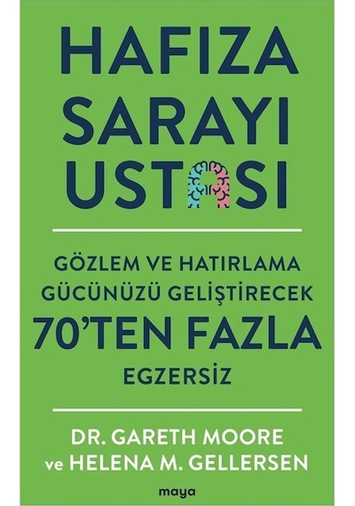 Hafıza Sarayı Ustası - Gözlem ve Hatırlama Gücünüzü Geliştirecek 70'ten Fazla Egzersiz - Gareth Moore - Maya Kitap