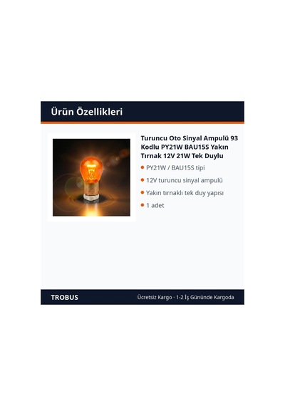 Trobus Turuncu Oto Sinyal Ampulü 93 Kodlu Py21w Bau15s Yakın Tırnak 12v 21w Tek Duylu