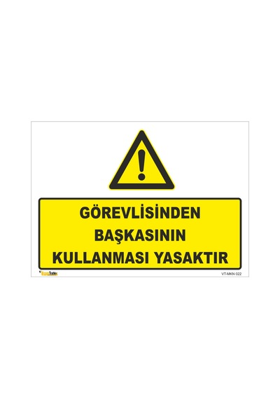 Görevlisinden Başkasının Kullanması Yasaktır - Isg Levhası 15x21 Cm Dekota 3 Mm