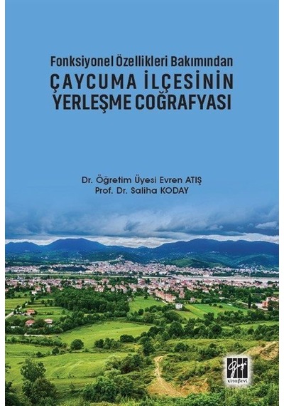 Fonksiyonel Özellikleri Bakımından Çaycuma İlçesinin Yerleşme ...